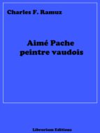 AIMÉ PACHE PEINTRE VAUDOIS AIMÉ PACHE PEINTRE VAUDOIS