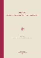 MUSIC AND ITS REFERENTIAL SYSTEMS MUSIC AND ITS REFERENTIAL SYSTEMS