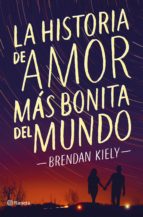 LA HISTORIA DE AMOR MÁS BONITA DEL MUNDO LA HISTORIA DE AMOR MÁS BONITA DEL MUNDO