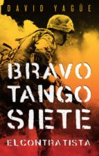 BRAVO. TANGO. SIETE. EL CONTRATISTA BRAVO. TANGO. SIETE. EL CONTRATISTA