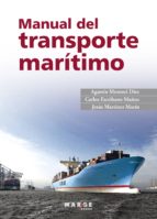 MANUAL DEL TRANSPORTE MARÍTIMO MANUAL DEL TRANSPORTE MARÍTIMO