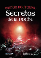 MUNDO NOCTURNO, SECRETOS DE LA NOCHE MUNDO NOCTURNO, SECRETOS DE LA NOCHE