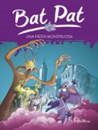 UNA FIESTA MONSTRUOSA (SERIE BAT PAT 42) UNA FIESTA MONSTRUOSA (SERIE BAT PAT 42)
