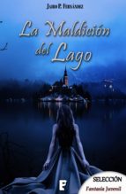 LA MALDICIÓN DEL LAGO LA MALDICIÓN DEL LAGO