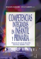 COMPETENCIAS INTEGRADAS EN INFANTIL Y PRIMARIA COMPETENCIAS INTEGRADAS EN INFANTIL Y PRIMARIA