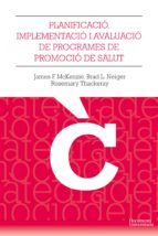 PLANIFICACIÓ, IMPLEMENTACIÓ I AVALUACIÓ DELS PROGRAMES DE PROMOCIÓ DE LA SALUT PLANIFICACIÓ, IMPLEMENTACIÓ I AVALUACIÓ DELS PROGRAMES DE PROMOCIÓ DE LA SALUT