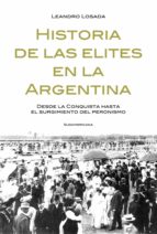 HISTORIA DE LAS ELITES EN LA ARGENTINA HISTORIA DE LAS ELITES EN LA ARGENTINA
