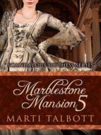 MARBLESTONE MANSION, BOOK 5 MARBLESTONE MANSION, BOOK 5