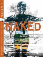 NAKED: STRIPPED BY A MAN AND HURRICANE KATRINA NAKED: STRIPPED BY A MAN AND HURRICANE KATRINA