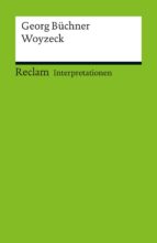Interpretation. Georg Büchner: Woyzeck