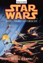 STAR WARS. X-WING. ANGRIFF AUF CORUSCANT STAR WARS. X-WING. ANGRIFF AUF CORUSCANT
