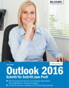OUTLOOK 2016: SCHRITT FÜR SCHRITT ZUM PROFI: OUTLOOK 2016: SCHRITT FÜR SCHRITT ZUM PROFI: