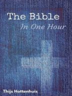 THE BIBLE IN ONE HOUR THE BIBLE IN ONE HOUR
