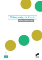 EL BANQUETE, DE PLATÓN EL BANQUETE, DE PLATÓN