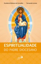 ESPIRITUALIDADE DO PADRE DIOCESANO ESPIRITUALIDADE DO PADRE DIOCESANO