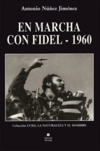EN MARCHA CON FIDEL 1960 EN MARCHA CON FIDEL 1960