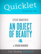 QUICKLET ON STEVE MARTIN'S AN OBJECT OF BEAUTY QUICKLET ON STEVE MARTIN'S AN OBJECT OF BEAUTY