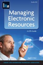MANAGING ELECTRONIC RESOURCES MANAGING ELECTRONIC RESOURCES