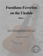 Fuenllana Favorites on the Ukulele (Book 1)