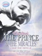 THE PRINCE AND THE MIRACLE THE PRINCE AND THE MIRACLE
