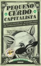 PEQUEÑO CERDO CAPITALISTA (ADAPTACIÓN PARA ESPAÑA) PEQUEÑO CERDO CAPITALISTA (ADAPTACIÓN PARA ESPAÑA)