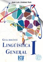 Lingüística General I. Guía docente. 2ª ed.