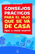 CONSEJOS PRÁCTICOS PARA EL HIJO QUE SE VA DE CASA ¡QUE A VECES OCURRE! CONSEJOS PRÁCTICOS PARA EL HIJO QUE SE VA DE CASA ¡QUE A VECES OCURRE!