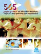 565 JUEGOS Y TAREAS DE INICIACIÓN DEPORTIVA ADAPTADA A LAS PERSONAS CON DISCAPACIDAD 565 JUEGOS Y TAREAS DE INICIACIÓN DEPORTIVA ADAPTADA A LAS PERSONAS CON DISCAPACIDAD