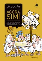 AGORA SIM! TEOLOGIA NA PRÁTICA DO COMEÇO AO FIM AGORA SIM! TEOLOGIA NA PRÁTICA DO COMEÇO AO FIM