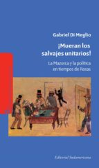 ¡MUERAN LOS SALVAJES UNITARIOS! ¡MUERAN LOS SALVAJES UNITARIOS!
