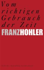 VOM RICHTIGEN GEBRAUCH DER ZEIT VOM RICHTIGEN GEBRAUCH DER ZEIT