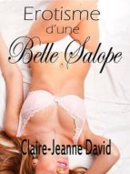 EROTISME D'UNE BELLE SALOPE EROTISME D'UNE BELLE SALOPE
