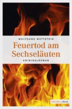 FEUERTOD AM SECHSELÄUTEN FEUERTOD AM SECHSELÄUTEN