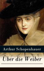Über die Weiber (Vollständige Ausgabe)