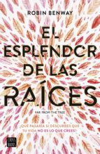 EL ESPLENDOR DE LAS RAÍCES EL ESPLENDOR DE LAS RAÍCES