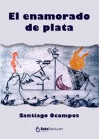 EL ENAMORADO DE PLATA EL ENAMORADO DE PLATA