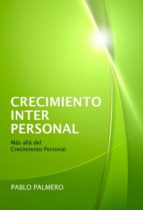 CRECIMIENTO INTERPERSONAL - MÁS ALLÁ DEL CRECIMIENTO PERSONAL CRECIMIENTO INTERPERSONAL - MÁS ALLÁ DEL CRECIMIENTO PERSONAL