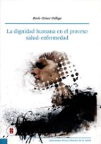 LA DIGNIDAD HUMANA EN EL PROCESO SALUD-ENFERMEDAD