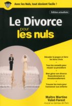 LE DIVORCE POUR LES NULS POCHE, ÉDITION ACTUALISÉE LE DIVORCE POUR LES NULS POCHE, ÉDITION ACTUALISÉE