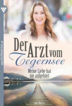 DER ARZT VOM TEGERNSEE 11 ? ARZTROMAN DER ARZT VOM TEGERNSEE 11 ? ARZTROMAN