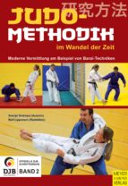 JUDOMETHODIK IM WANDEL DER ZEIT JUDOMETHODIK IM WANDEL DER ZEIT
