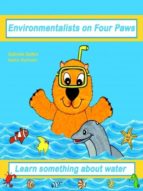 ENVIRONMENTALISTS ON FOUR PAWS ENVIRONMENTALISTS ON FOUR PAWS
