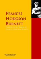 The Collected Works of Frances Hodgson Burnett