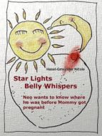 STAR LIGHTS BELLY WHISPERS STAR LIGHTS BELLY WHISPERS