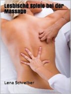 LESBISCHE SPIELE BEI DER MASSAGE LESBISCHE SPIELE BEI DER MASSAGE