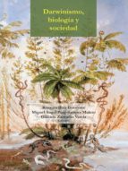 DARWINISMO, BIOLOGÍA Y SOCIEDAD DARWINISMO, BIOLOGÍA Y SOCIEDAD