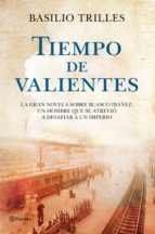 TIEMPO DE VALIENTES TIEMPO DE VALIENTES