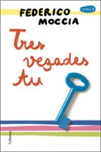 TRES VEGADES TU TRES VEGADES TU