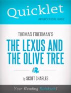 QUICKLET ON THOMAS FRIEDMAN'S THE LEXUS AND THE OLIVE TREE QUICKLET ON THOMAS FRIEDMAN'S THE LEXUS AND THE OLIVE TREE