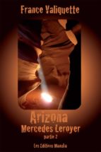 ARIZONA; MERCEDES LEROYER, PARTIE 2 ARIZONA; MERCEDES LEROYER, PARTIE 2
